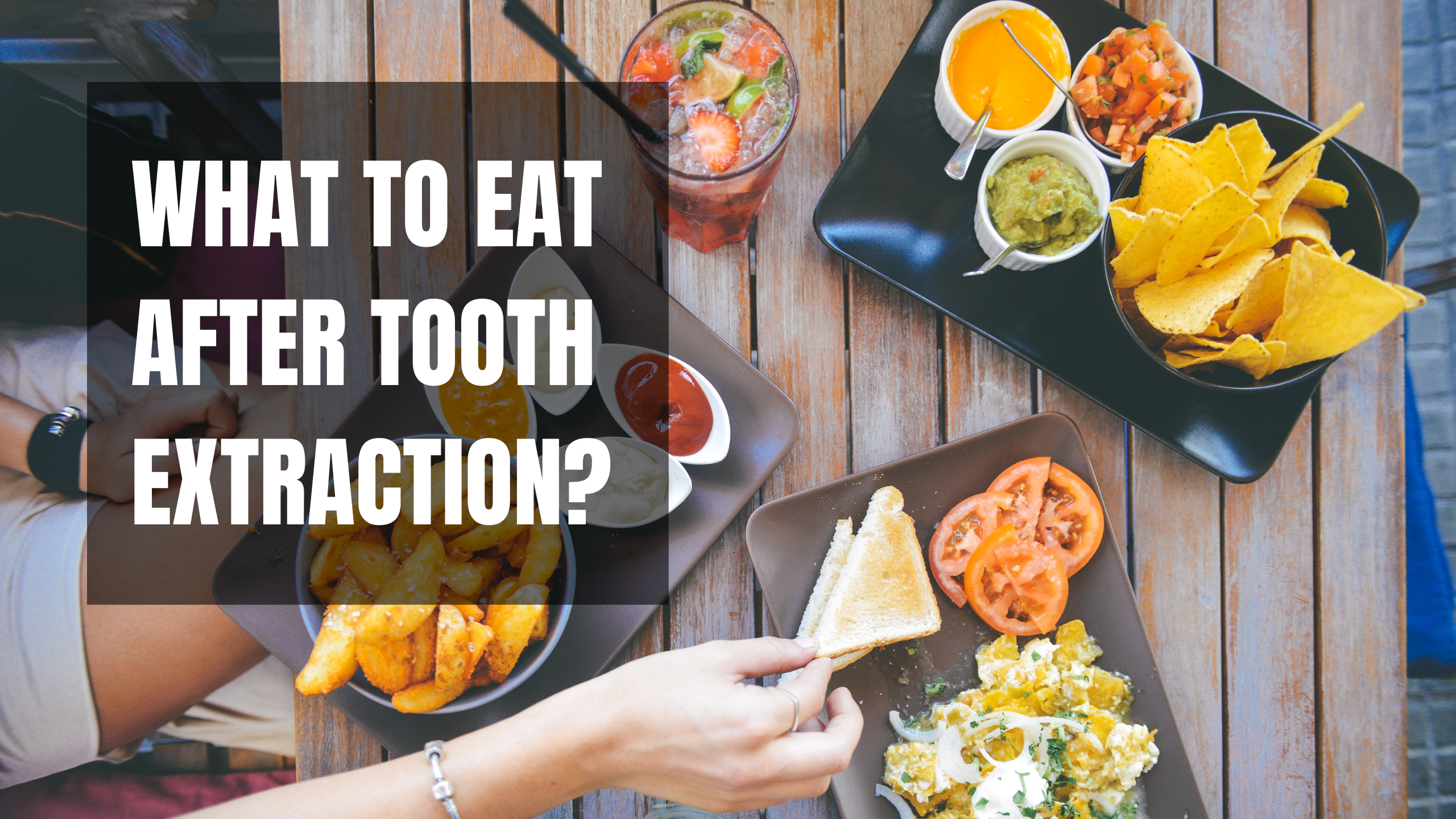 What To Eat After Tooth Extraction?